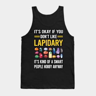 Smart People Hobby Lapidary Lapidarist Tank Top